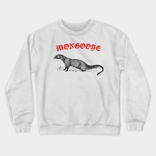 Mongoose / Bitey Sneak Boi Fan Design Crewneck Sweatshirt